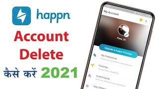 How To Delete Happn Account Permanently 2021 || Happn Account Delete Kaise Kare