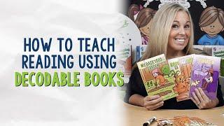 How to Teach Reading using Decodable Books