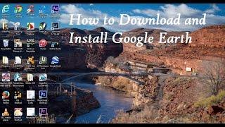 How to Download & Install Google Earth