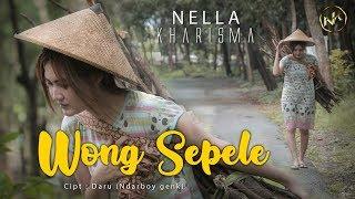 Nella Kharisma - Wong Sepele (Official Music Video)