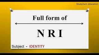 NRI ka full form | Full form in English  | Subject -  IDENTITY