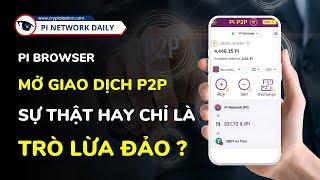 Pi Core Team Có Thật Sự Đã Mở Giao Dịch P2P?