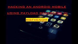 ANDROID HACKING USING MSFVENOM PAYLOAD