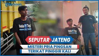 Terkuak Misteri Pria Pingsan Terikat di Pinggir Kali Babon Semarang Sopir Truk Terlibat