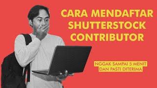 CARA DAFTAR SHUTTERSTOCK CONTRIBUTOR UNTUK JUAL FOTO DAN VIDEO DI MICROSTOCK / INTERNET