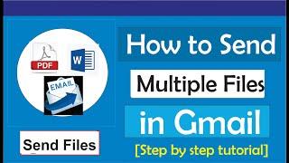 How to Attach and Send Multiple Files in Gmail