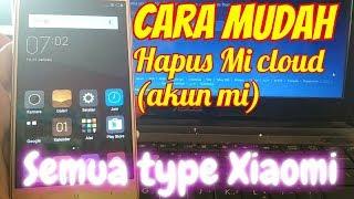 Cara Hapus Akun Mi Cloud semua type Xiaomi || Remove Mi Cloud ||