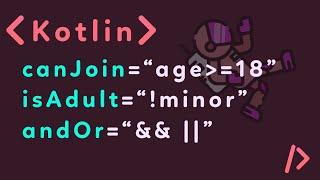 Kotlin For Beginners Tutorial (Comparison Operators, Logical Operators)
