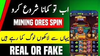 Mining Ores Spin Real Or Fake Ha | Mining Ores Spin Se Paise Kaise Kamaye