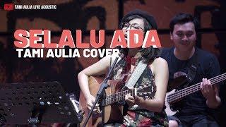 Selalu Ada - Blackout ( Tami Aulia Cover )