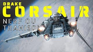 STAR CITIZEN • DRAKE Corsair NERFÉ • La Fin d'une Légende ?