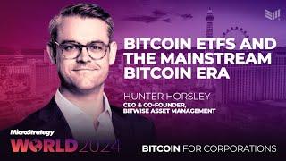 ETFs & The Mainstream Bitcoin Era | Bitwise CEO Hunter Horsley