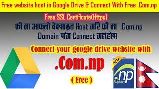 How to connect .com.np domain with free website hosted in Google Drive || Part-2