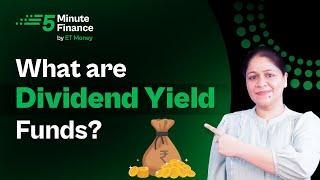 What is Dividend Yield Fund? How and Where do Dividend Yield Funds Invests?