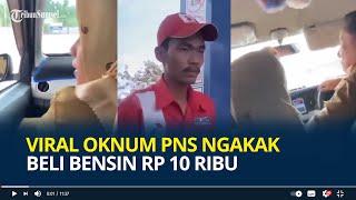 Viral Pengendara Mobil Berseragam PNS Ngakak Beli Bensin Rp 10 Ribu, Bikin Petugas SPBU Tak Nyaman