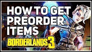 How to get PreOrder Deluxe Items Borderlands 3