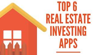 Top 6 Real estate investing apps