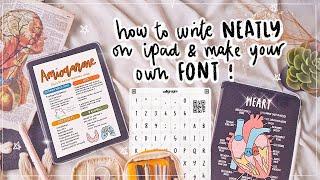 How I write NEATLY on iPad + make my own handwriting FONT