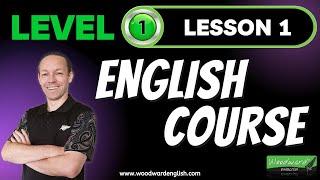 Learn English 🟢 Level 1 Lesson 1 🟢 Woodward English Course for Beginners