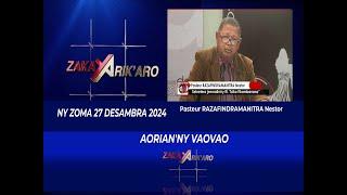 ZAKAY ARIk'ARO PASTEUR NESTOR DU  27 DECEMBRE 2024 BY TV PLUS MADAGASCAR