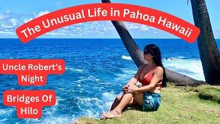 Life in Pahoa Hawaii | Uncle Robert’s | Wailua River Park | Alae Cemetery