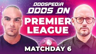 Premier League Predictions 2024/25 Matchday 6 | Best Football Betting Tips Today