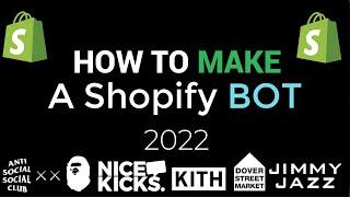 CREATE YOUR OWN SHOPIFY BOT