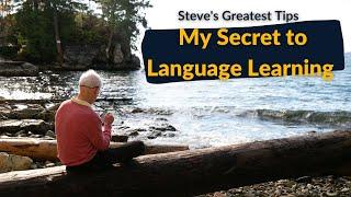 My Secret to Language Learning (Steve's Greatest Tips)