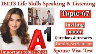 IELTS A1 Life Skills Speaking|| Important Topic|| New Topic 2024|| IELTS UKVI Spouse Visa|| Topic 67