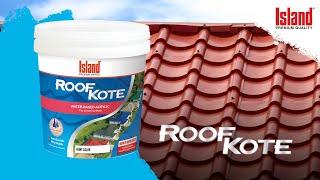 Product Highlight: RoofKote for Roof Painting | Island Paints