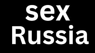 How to Pronounce " Sex Russia " in English Language?[How to say Sex Russia ?]