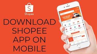 How to Download Shopee App on Android Mobile? (Free)