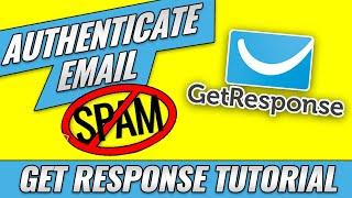 Authenticate Email in Get Response Tutorial (prevent spam)
