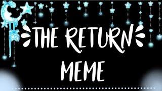 The Return Meme || Background ||  Free To Use || Read Desc!