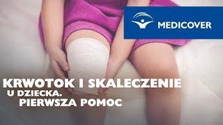 Krwotok i skaleczenie u dziecka  - pierwsza pomoc