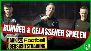 Ruhiger & gelassener Fußball spielen, indem du deine Übersicht trainierst!