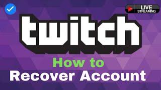 How to Recover Twitch Account | Reset Twitch Password 2021 | www.twitch.com