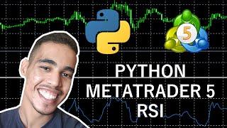 RSI TRADING BOT WITH PYTHON AND METATRADER 5!!!