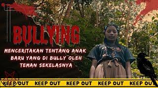 BULLYING || SERIAL DRAMA PENDEK ( PESAN PESAN ADA DI DESKRIPSI YA!! )