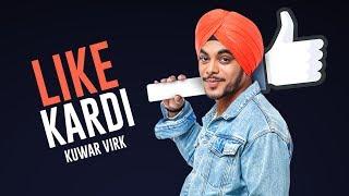 "Kuwar Virk": Like Kardi Song | Latest Punjabi Songs 2017