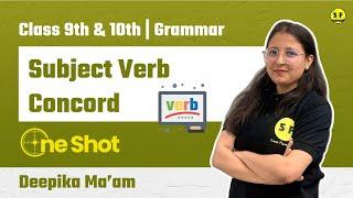 Grammar Subject Verb Concord One Shot | Class 9th 10th Grammar | Verb by Deepika maam