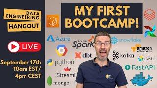 My First Data Engineering Bootcamp Goes Live! | Data Engineering Hangout