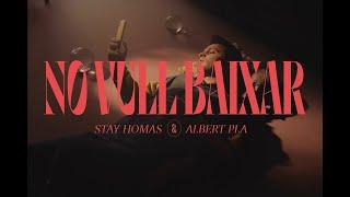 STAY HOMAS, Albert Pla - No Vull Baixar (Official Video)