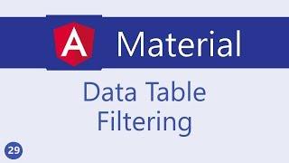 Angular Material Tutorial - 29 - Data table Filtering