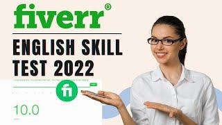 How to Pass Fiverr English Skill Test 2022 | Fiverr Skill Test Ans- Fiverr English Test Live Support