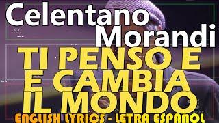 TI PENSO E CAMBIA IL MONDO - Adriano Celentano Ft Gianni Morandi 2012 (Español, English, Italiano)
