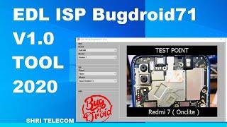 EDL ISP Bugdroid71 V1.0 Tool 2020 Shri Telecom