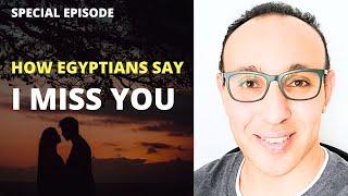 How to Say and Write "I MISS YOU" in Spoken Egyptian for Beginners