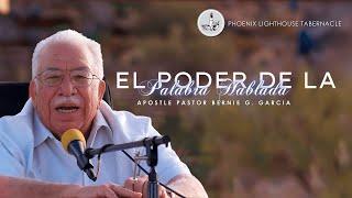 El Poder De La Palabra Hablada #4 | Apostle Pastor Bernie G. Garcia | PLT