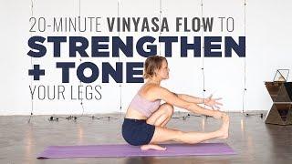 Yoga for Strong Legs - 20-Minute Yoga Class to Strengthen and Tone Your Legs